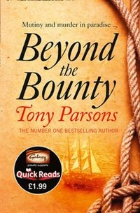 Parsons, Tony Beyond the Bounty (Quick Reads) 