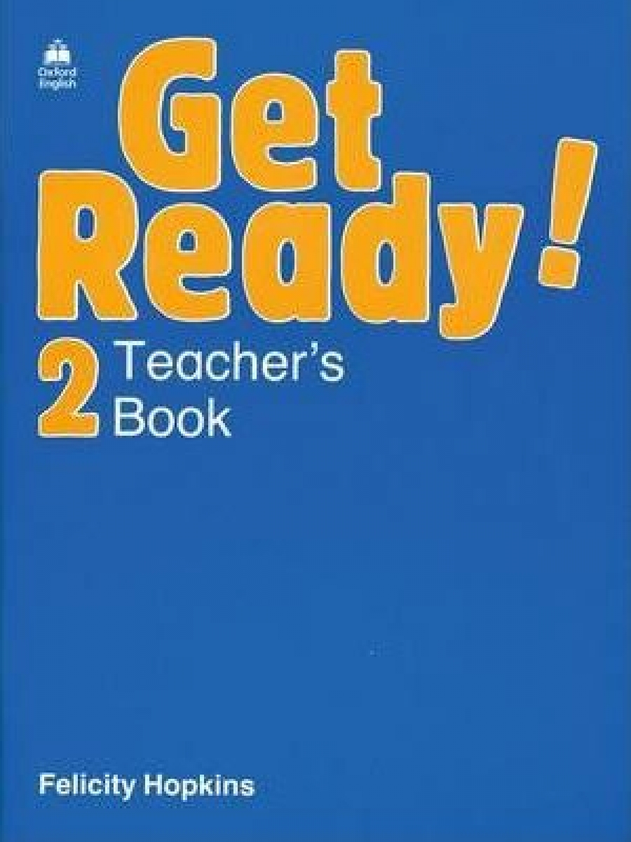 Felicity Hopkins Get Ready! 2 Teacher's Book 