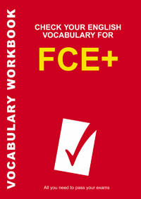 Rawdon Wyatt Check Your English Vocabulary for FCE+ (New Edition) 
