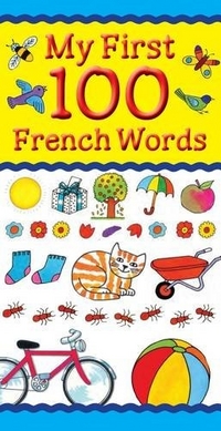Bruzzone Catherine My First 100 French Words 