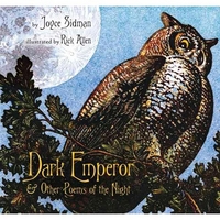Joyce, Sidman Dark Emperor and Other Poems of the Night (HB) illustr. 