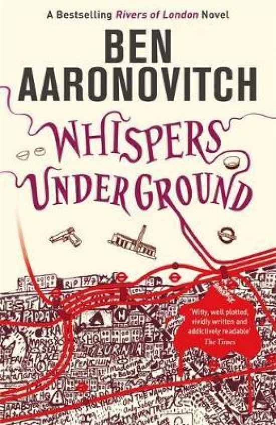 Ben, Aaronovitch Whispers Under Ground (Rivers of London 3) 
