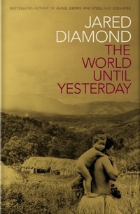 Diamond, Jared The World Until Yesterday: What Can We Learn from Traditional Societies 