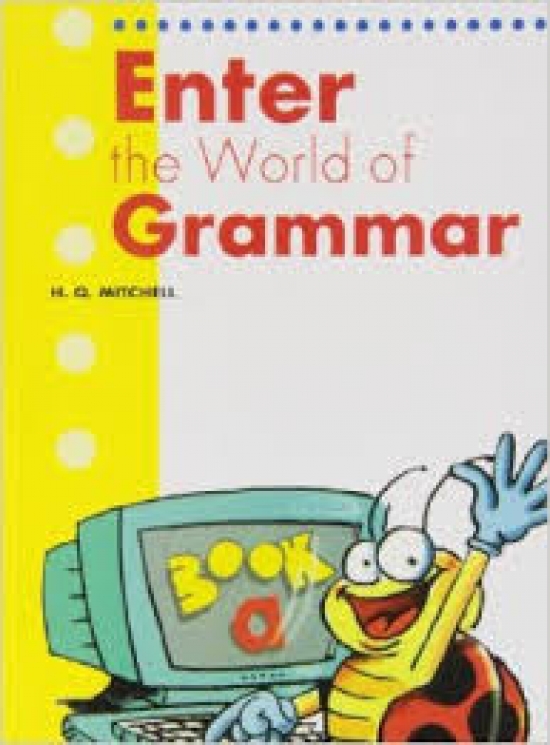 H.Q. Mitchell Enter the World of Grammar A Students Book 