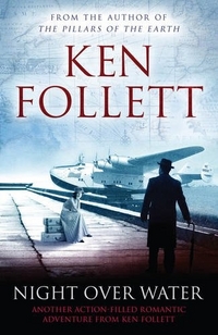 Ken, Follett Night Over Water (B) 