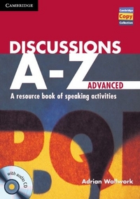 Wallwork Discussions A-Z Advanced: A Resource Book of Speaking Activities 