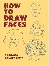 Levy Barbara Soloff How to Draw Faces 