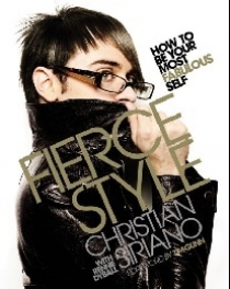 Christian, Siriano Fierce Style: How to Be Your Most Fabulous Self 
