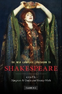 De Grazia Margreta, Wells Stanley The New Cambridge Companion to Shakespeare 