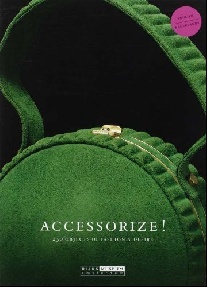 Du Mortier Bianca, Bloemberg Ninke Accessorize!: 250 Objects of Fashion & Desire 