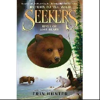 Hunter Erin Seekers: Return to the Wild #3: River of Lost Bears 