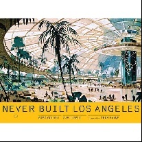 Lubell Sam, Goldin Greg Never Built Los Angeles 