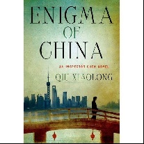 Xiaolong Qiu Enigma of China: An Inspector Chen Novel 