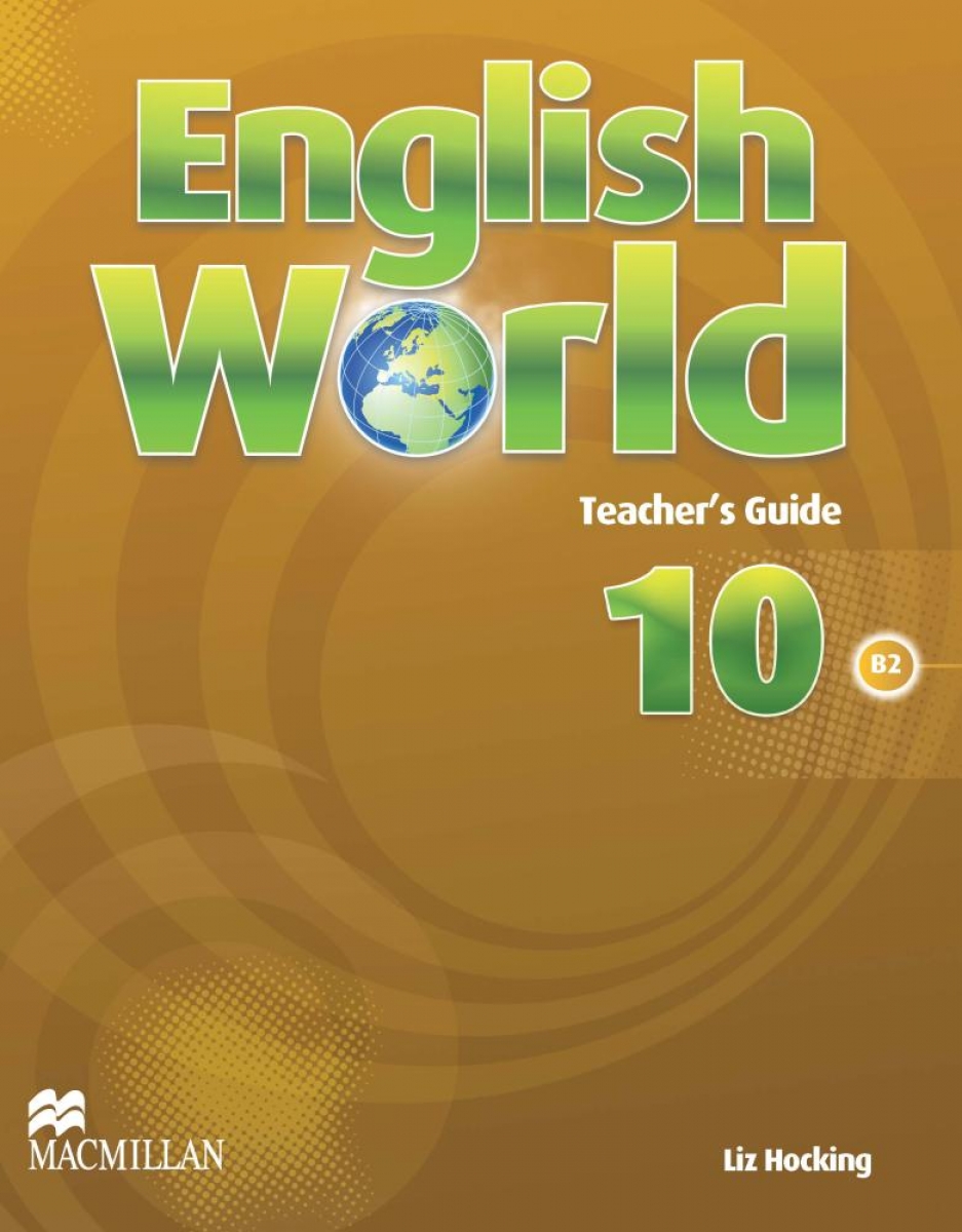 Liz Hocking and Mary Bowen English World 10 Teacher's Guide 