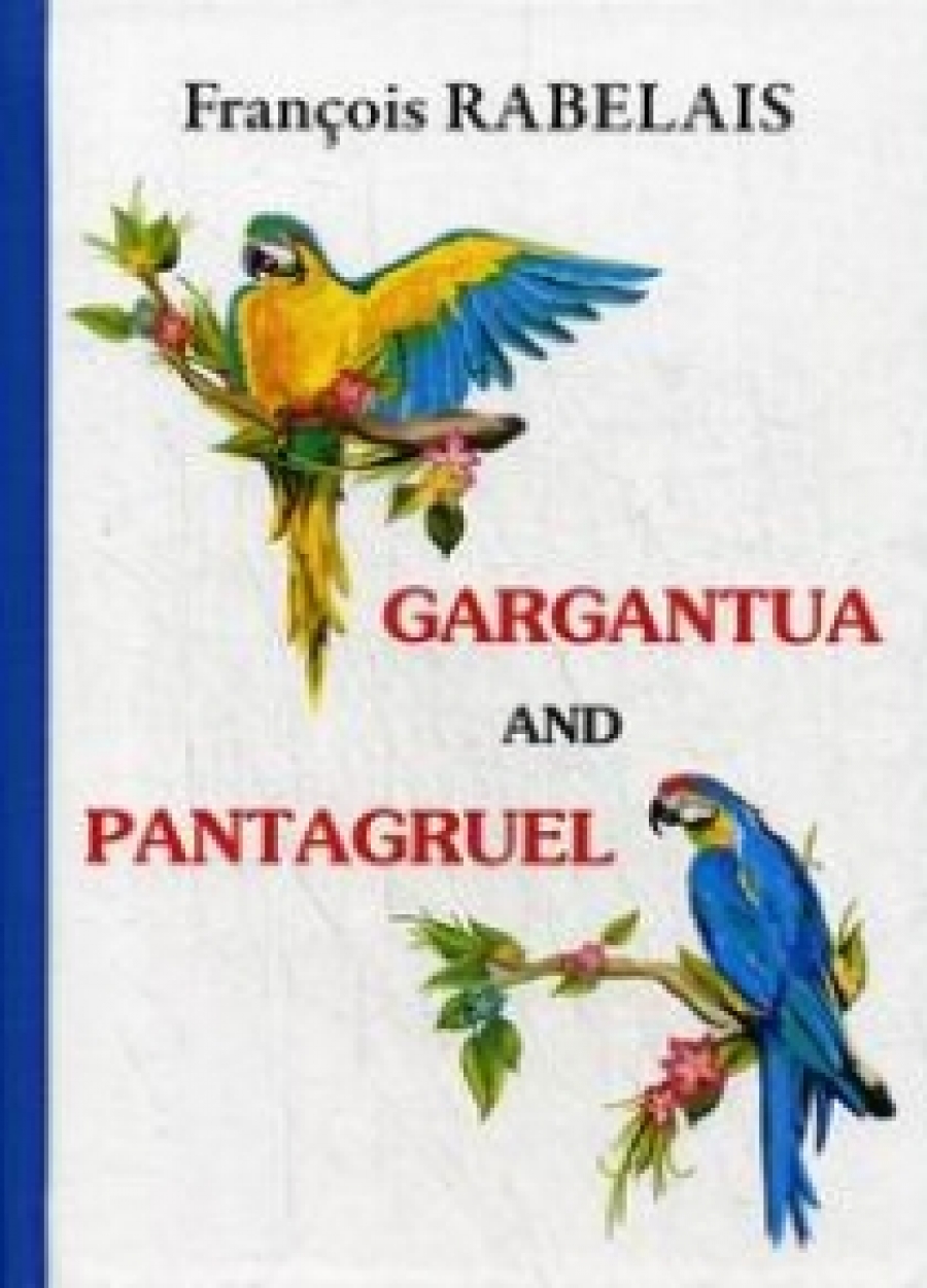 Rabelais F. Gargantua and Pantagruel 