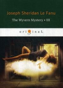 Fanu J.F.le The Wyvern Mystery III 