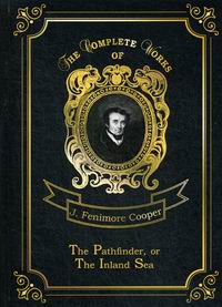 Cooper J.F. The Pathfinder, or The Inland Sea 