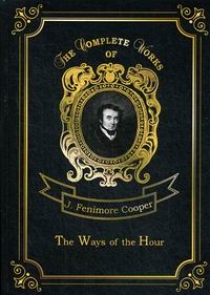 Cooper J.F. The Ways of The Hour 