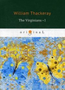 Thackeray W. The Virginians I 