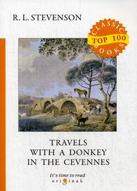 Stevenson R. Travels with a Donkey in the Cevennes 