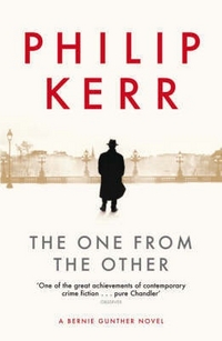 Philip K. One from the Other (Bernie Gunther Mystery) 