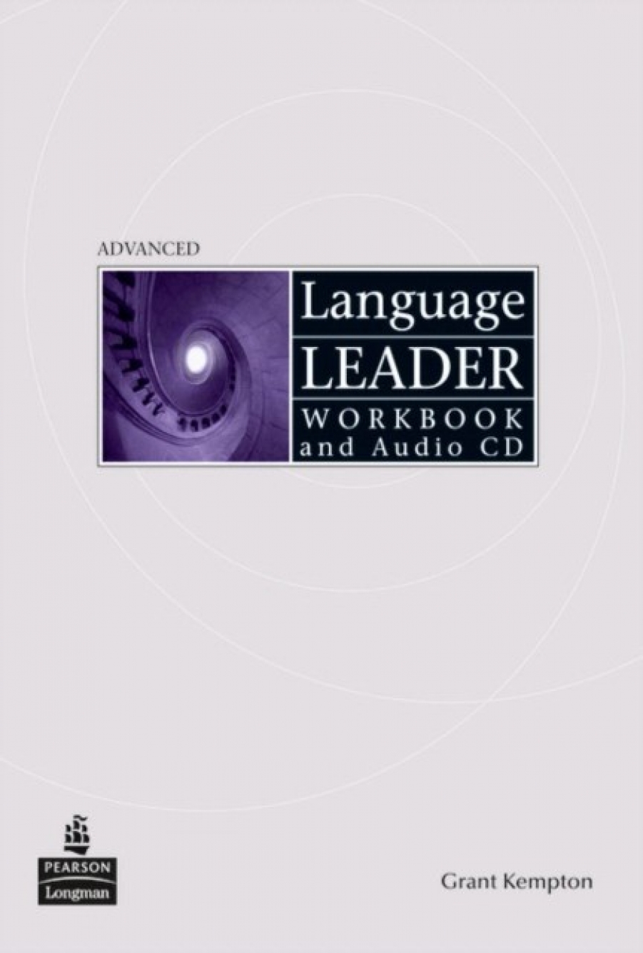David Cotton, David Falvey, Simon Kent, Gareth Rees, Ian Lebeau Language Leader Advanced Workbook without key (+ Audio CD) 