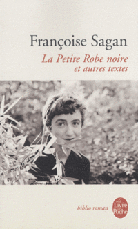 Francoise S. La Petite Robe noire et autres textes 