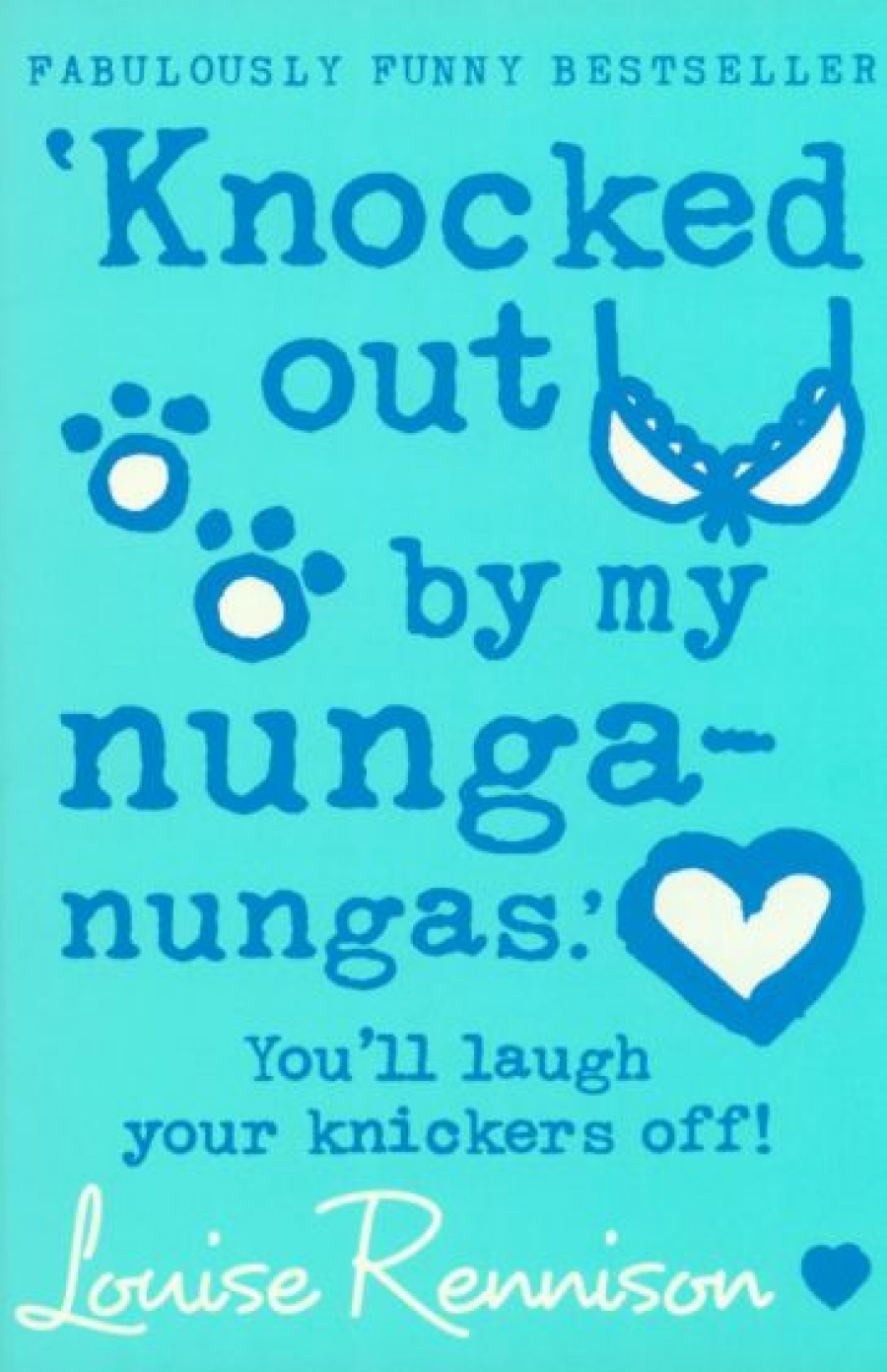 Louise R. Confessions of Georgia Nicolson: Knocked Out by My Nunga-nungas 