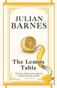 Barnes, Julian The Lemon Table 