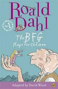 Dahl, Roald The BFG: Plays for Children 