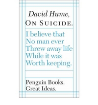 David, Hume On Suicide (Penguin Great Ideas) 