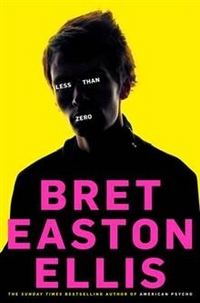 Ellis, Bret Easton Less Than Zero   Ned 