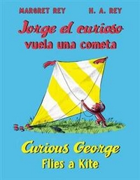 Rey, H.A. Jorge el curioso vuela una cometa/Curious George Flies a Kite 