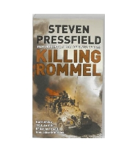 Steven Pressfield Killing Rommel 