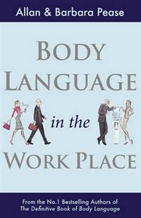 Barbara, Pease, Allan; Pease Body Language in the Workplace 