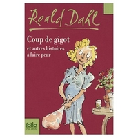 Roald Dahl Coup de gigot et autres histoire a faire peur 