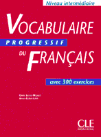 Claire Miquel Vocabulaire Progressif du Francais Intermediaire - Livre de l'eleve - 250 exercices 