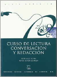 Jose S.A. Curso de lectura, conversacion y redaccion: Nivel superior 