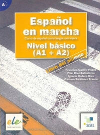 Francisca Castro, Pilar Diaz, Ignacio Rodero, Carmen Sardinero Espanol en Marcha Nivel Basico (A1+A2) Libro del alumno 
