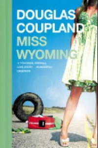 Coupland, Douglas Miss Wyoming 