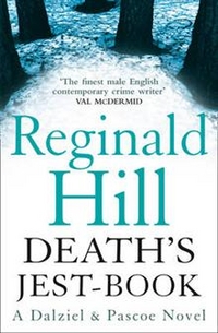 Hill, Reginald Death's Jest-Book (Dalziel & Pascoe) 