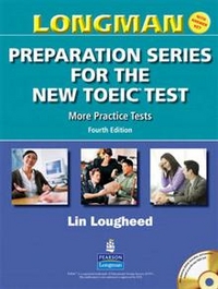 Lougheed L. Longman Preparation Series for the New TOEIC Test: More Practice Tests (with Answer Key and Audioscript) 