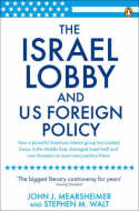 Mearsheimer, J.; Walt S. The Israel Lobby and US Foreign Policy 