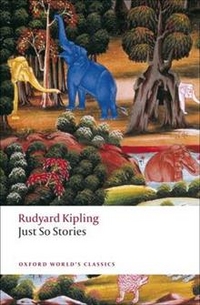 Kipling, Rudyard Just So Stories for Little Children 
