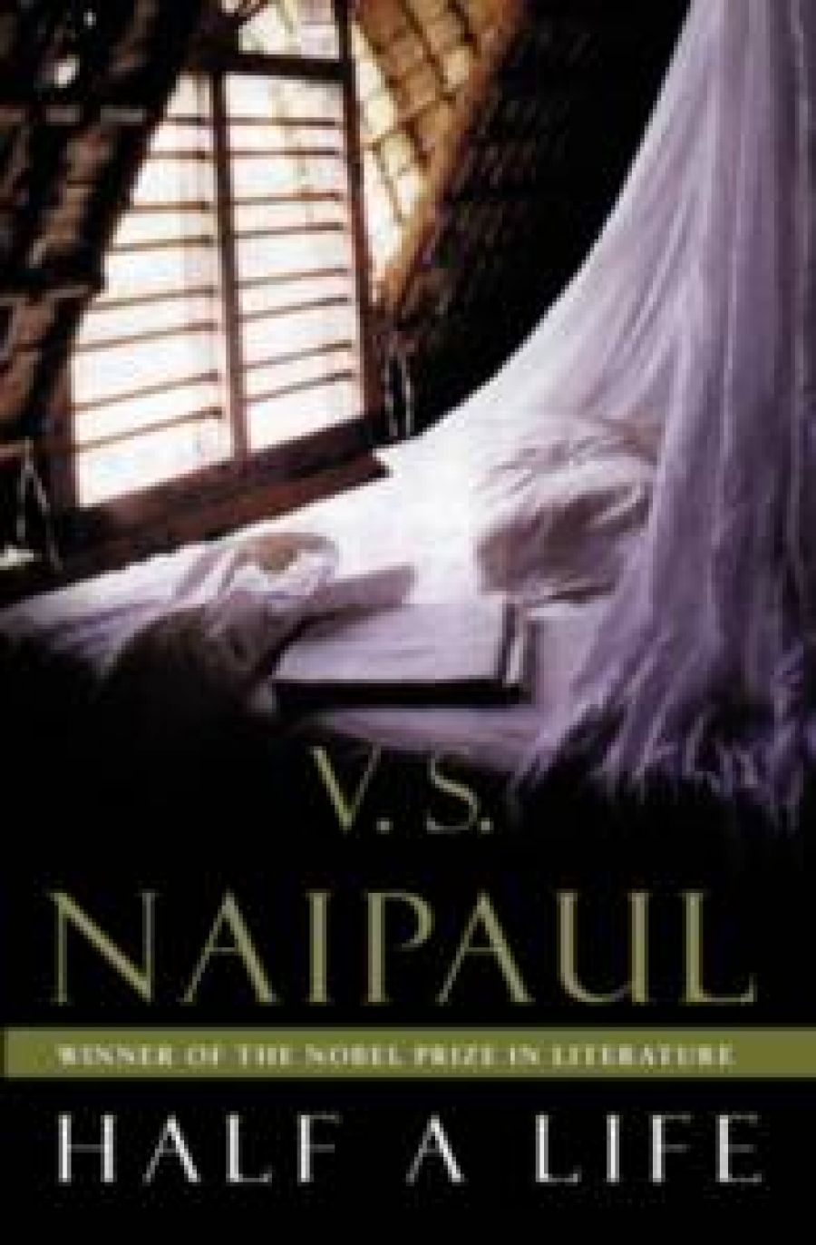 Naipaul, V. S. Half a Life  (B) 