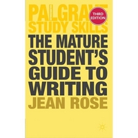 Jean, Rose The Mature Student's Guide to Writing 