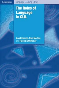 R., Linares, Ana; Morton, Tom; Whittaker The Roles of Language in CLIL 