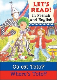 Elizabeth, Laird Let's Read French: Where's Toto? (English/French) 