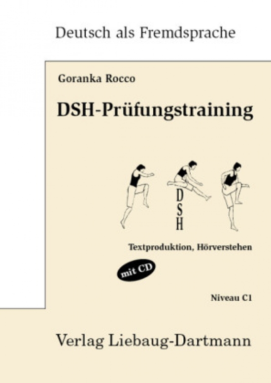 Rocco Goranka DSH-Prufungstraining. Textproduktion, Horverstehen 