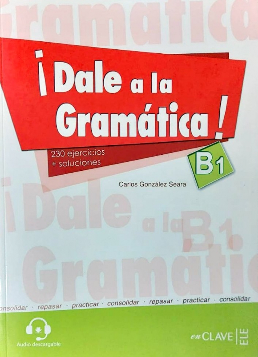 Carlos Gonzales Seara Dale a la gramatica! B1 - Libro + CD + MP3 